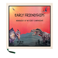 Early Friendships – Roaring with Dinosaurs - a square hard cover friendship book for kids ages 3–8, featuring colourful dinosaurs on the cover.
